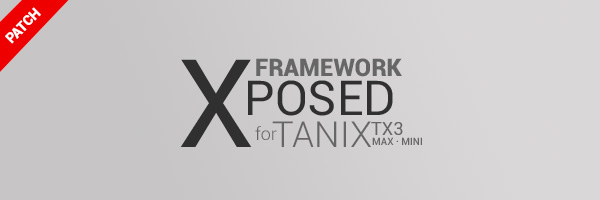 Xposed-Framework-Tanix-TX3-Max-Mini-S905W