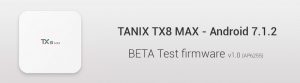 Tanix-Box-TX8-Max-BETA-Test-1t