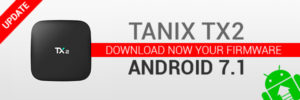 Tanix-TX2-Android-7_1-Firmware