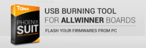 AllWinner-Phoenix-Suit-Firmware-Burning-Tool
